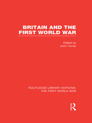 cover image of Britain and the First World War (RLE the First World War)